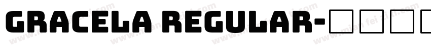 Gracela Regular字体转换